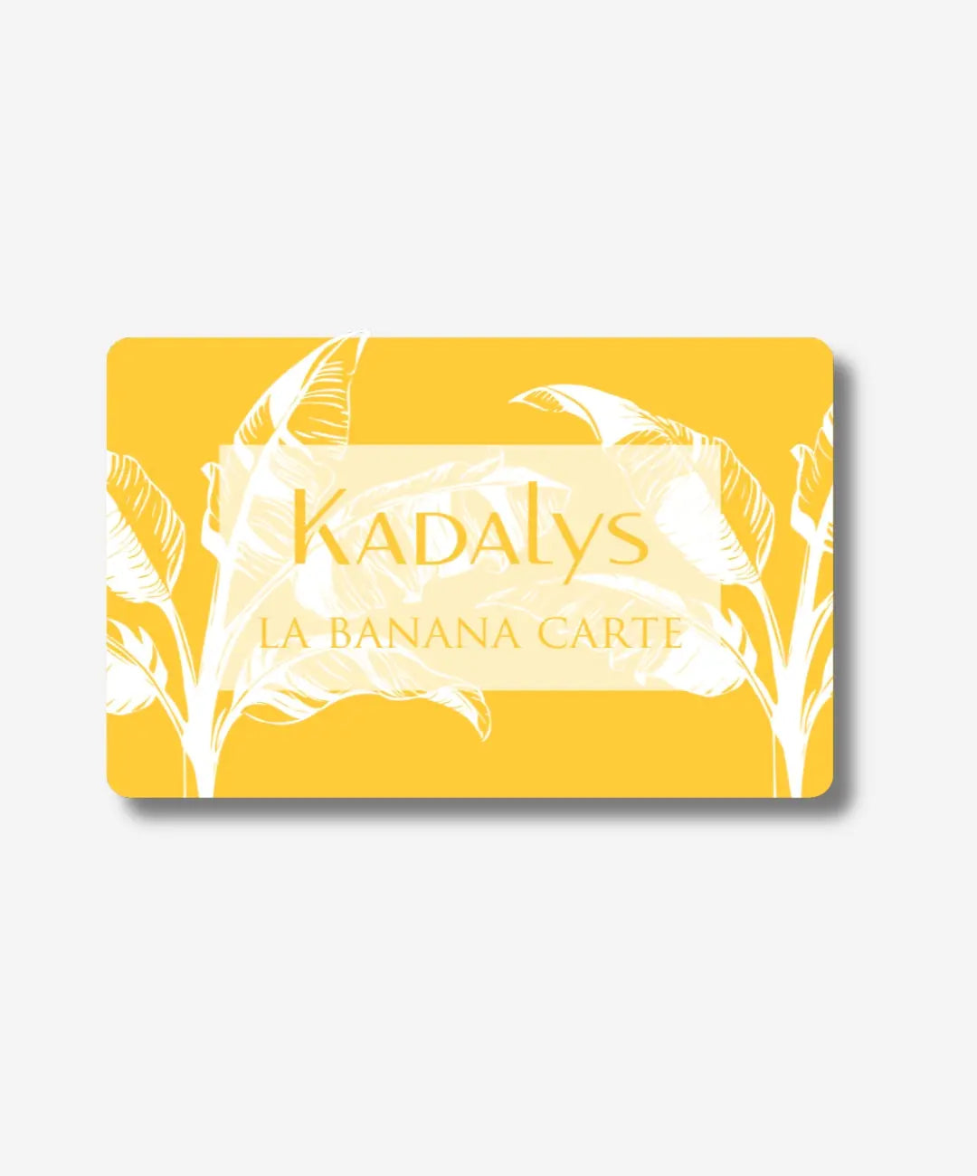 La Banana Carte Cadeau Kadalys
